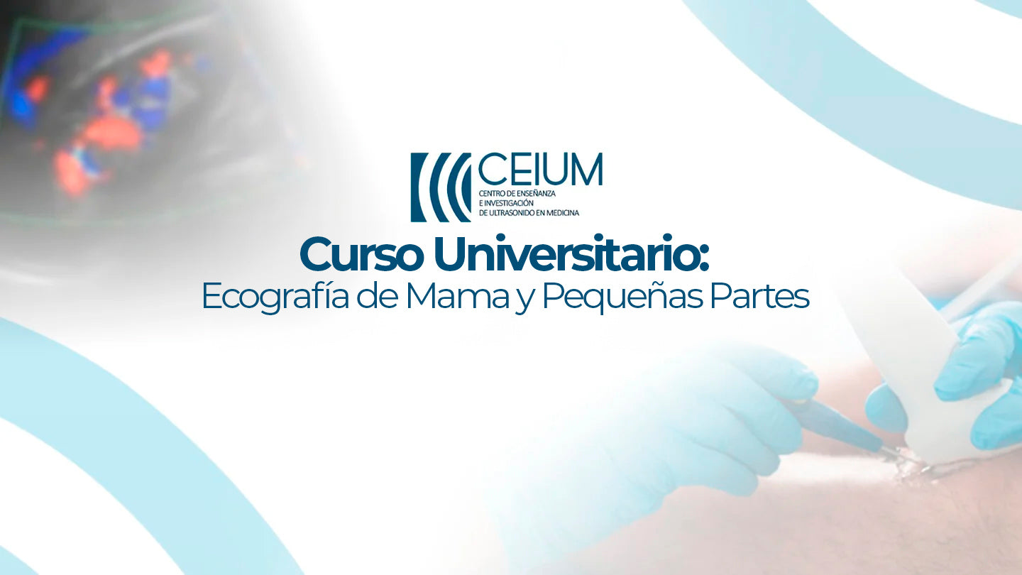 Curso Universitario: Ecografía de Mama y Pequeñas Partes